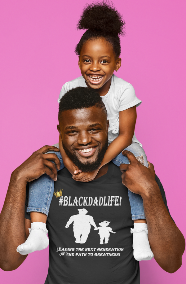 Black Dad Life (Greatness)