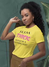 Slim THICK tEE